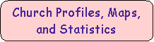 Rounded Rectangle: Church Profiles, Maps, and Statistics